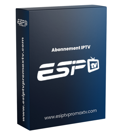 Esiptv Pro : Le Meilleur Abonnement IPTV Premium